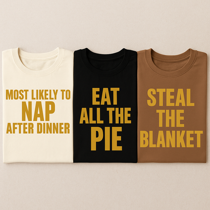 Most Likely To… Graphic Tee Collection | Funny Thanksgiving Family Shirts