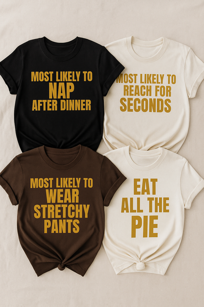 Most Likely To… Graphic Tee Collection | Funny Thanksgiving Family Shirts