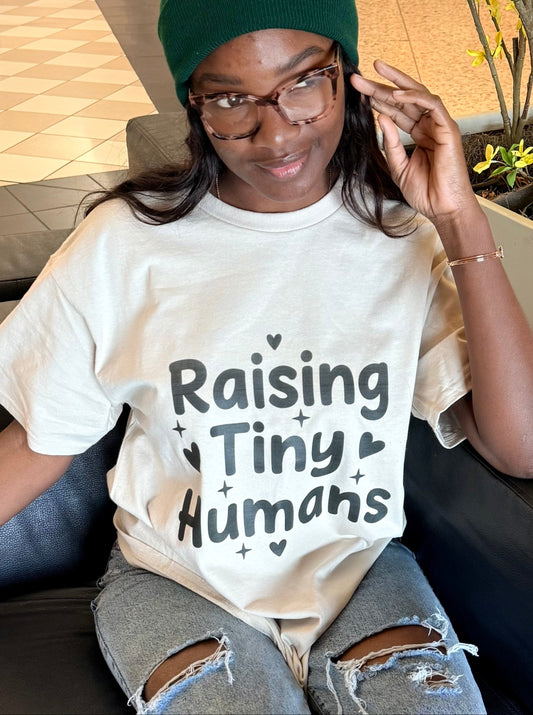 Raising Tiny Humans Tee
