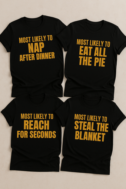 Most Likely To… Graphic Tee Collection | Funny Thanksgiving Family Shirts