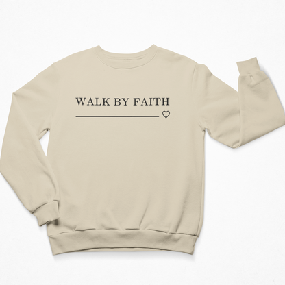 Walk By Faith Sweatshirt