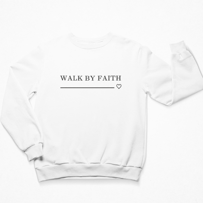 Walk By Faith Sweatshirt